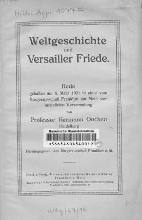 Weltgeschichte und Versailler Friede : Rede, gehalten am 8. März 1921 in einer vom Bürgerausschuß Frankfurt am Main veranstalteten Versammlung