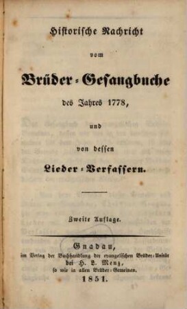 Historische Nachricht vom Brüder-Gesangbuche des Jahres 1778, und von dessen Lieder-Verfassern