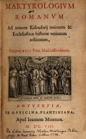 Martyrologium Romanum : ad novam Kalendarii rationem ... restitutum