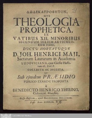 Dōdekaprophēton, Sive Theologia Prophetica, Ex Vatibus XII. Minoribus Secundum Seriem Articulorum Fidei