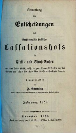 Sammlung der Entscheidungen des Großherzoglich Hessischen Cassationshofs in Civil- und Strafsachen. 1858