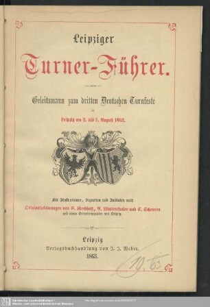 Leipziger Turner-Führer : Geleitsmann zum dritten Deutschen Turnfeste in Leipzig am 2. bis 5. August 1863