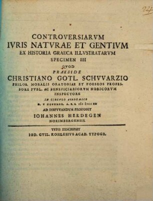 Controversiarvm Ivris Natvrae Et Gentivm Ex Historia Graeca Illvstratarvm Specimen ..., 3