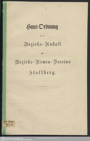 Haus-Ordnung für die Bezirks-Anstalt des Bezirks-Armen-Vereins Stollberg