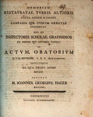 Memoriam restauratae turris altioris iuxta aedem D. Iacobi ... conservat simulque ... ad actum oratorium ... invitat M. Ioannes Georgius Hager