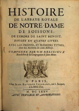 Histoire de l'Abbaye Royale de Notre Dame de Soisson ...