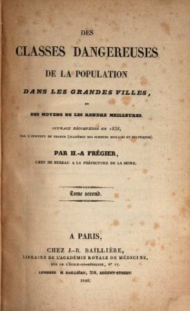 Des classes dangereuses de la population dans les grandes villes, et des moyens de les rendre meilleures, 2 (1840)