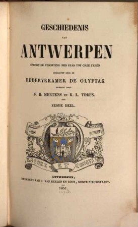 Geschiedenis van Antwerpen sedert de Stichting der Stad tot onze Tyden uitgegeven door de Rederykkamer de Olyftak, 6