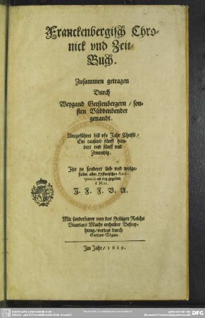 Franckenbergisch Chronick vnd Zeit-Buch : Ausgeführet viß vs Jahr Christi, Ein tausend fünff hundert vnd fünff vnd Zwantzig