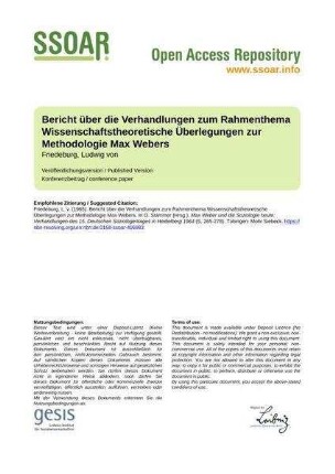 Bericht über die Verhandlungen zum Rahmenthema Wissenschaftstheoretische Überlegungen zur Methodologie Max Webers