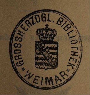 Stempel / Großherzogliche Bibliothek  (Grossherzogl. Bibliothek Weimar)