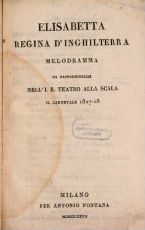 Elisabetta, Regina d'Inghilterra : Melodramma