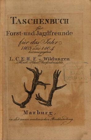 Taschenbuch für Forst- und Jagdfreunde : für die Jahre .... 1803/04