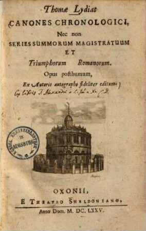 Canones chronologici, nec non series summorum magistratum et triumphorum Romanorum : opus posthumum, ex autoris autographo fideliter editum