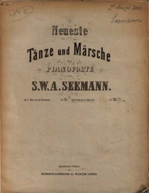 Neueste Tänze und Märsche : für Pianoforte. [1]. Chariwari-Marsch : op. 58. - Pl.Nr. W.S.237. - 5 S.