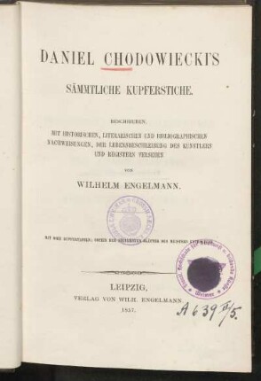 [Hauptbd.]: Daniel Chodowiecki's sämmtliche Kupferstiche : mit 3 Kupfertafeln: Copien der seltensten Blätter des Meisters enthaltend