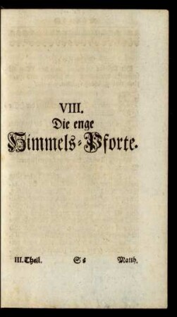 VIII. Die enge Himmels-Pforte