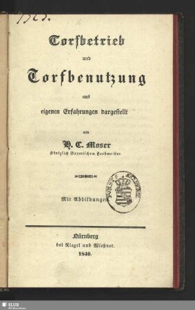 Torfbetrieb und Torfbenutzung aus eigenen Erfahrungen dargestellt