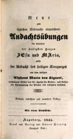 Neue zum täglichen Gebrauche eingerichtete Andachtsübungen für Verehrer der heiligsten Herzen Jesu und Maria