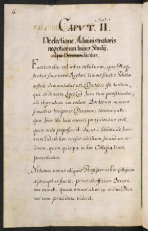 II. De electione Administratoris negotiorum hujus Studii qiu Decanus dicitur.