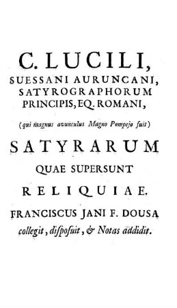 C. Lucilii [...] Satyrarum Quae Supersunt Reliquiae