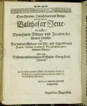 Dem Ehrnsten/ Vorachtbarn und Wolgelarten Herrn/ Balthasar Jettebrocks/ [...] Wie auch Dessen hertzlieben einigen Söhnlein/ Georg Ernst Jettebrock/ [...]