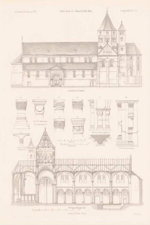 Abteikirche Knechtsteden, Dormagen: Ansicht von Süden, Längsschnitt, Details (aus: Atlas zur Zeitschrift für Bauwesen, hrsg. v. G. Erbkam, Jg. 24, 1874)