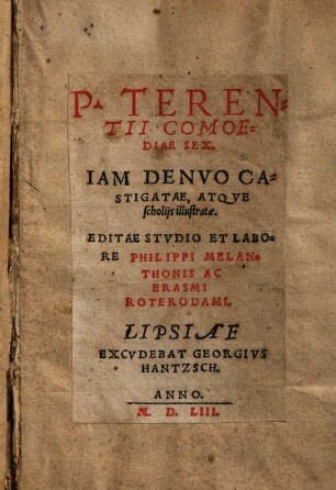 P. Terentii Comoediae Sex : Iam Denvo Castigatae, Atqve scholijs illustrate