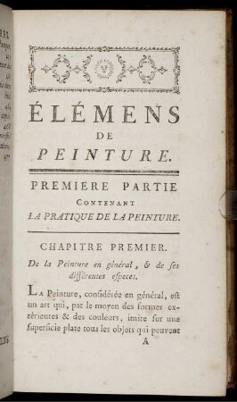 Chapitre Premier. De la Peinture en général, & de ses différentes especes