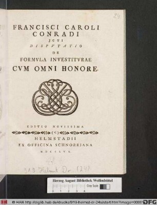 Francisci Caroli Conradi JCTI Dispvtatio De Formvla Investitvrae Cvm Omni Honore