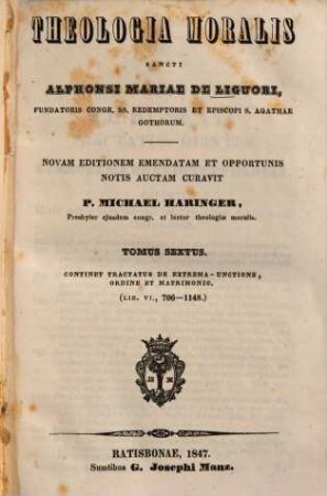 Theologia moralis Sancti Alphonsi Maria de Liguori, 6. Tractatus de extrema-unctione, ordine et matrimonio (Lib. VI, 706 - 1148
