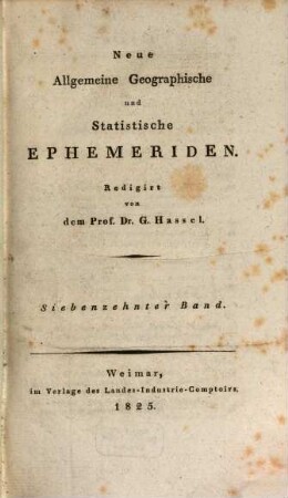 Neue allgemeine geographische und statistische Ephemeriden. 17. 1825