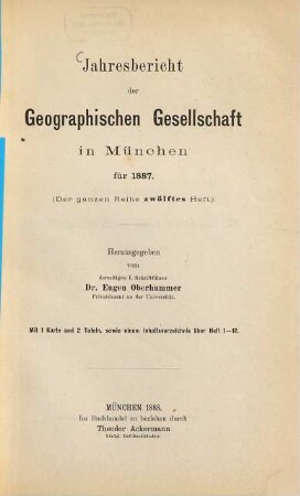Jahresbericht der Geographischen Gesellschaft in München. 12.1887 (1888)