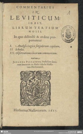 Commentarius In Leviticum: Id Est, Librum Tertium Mosis : In quo distincte & ordine proponuntur I. Analysis Logica singulorum capitum. II. Scholia. III. Observationes locorum communium