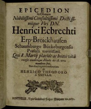 Epicedion In Obitum ... Henrici Ecbrechti Erp-Broickhausen Schaumburgo Bückeburgensis Praefecti