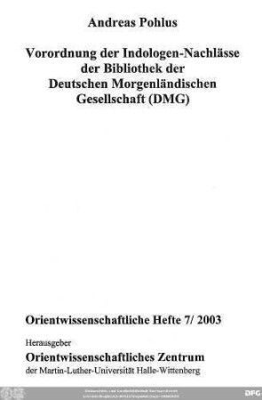 Vorordnung der Indologen-Nachlässe der Bibliothek der Deutschen Morgenländischen Gesellschaft (DMG)