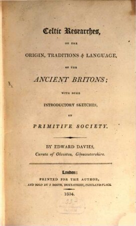 Celtic Researches, on the Origin Traditions & Language of the ancient Britons