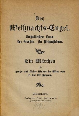 Der Weihnachts-Engel : ein Märchen für große und kleine Kinder im Alter von 8 bis 90 Jahren