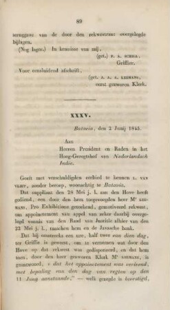XXXV. Batavia, den 2 Junij 1845. Aan Heeren President en Raden in het Hoog-Geregtshof van Nederlandsch Indie.