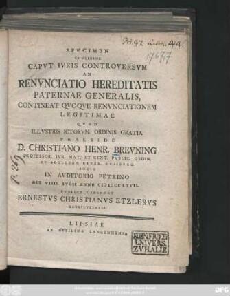 Specimen Continens Capvt Ivris Controversvm An Renvnciatio Hereditatis Paternae Generalis, Contineat Qvoqve Renvnciationem Legitimae