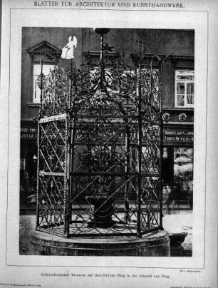 Tafel [87]: Schmiedeeiserner Brunnen auf dem kleinen Ring in der Altstadt von Prag