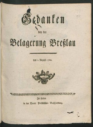 Gedanken bey der Belagerung Breßlau : den 1. August 1760