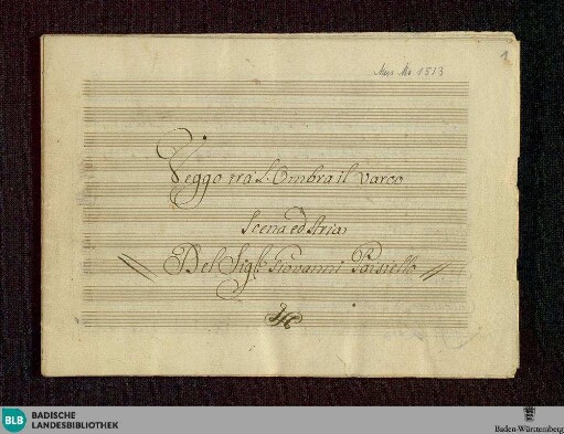 L' Amor contrastato. Excerpts - Don Mus.Ms. 1513 : T, orch; RobP 1.76/21 RobP 1.76/20
