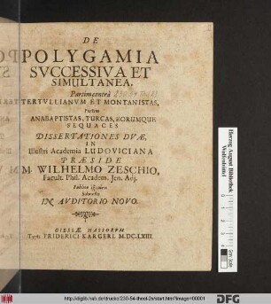 De Polygamia Successiva Et Simultanea : Partim contra Tertullianum Et Montanistas, Partim Anabaptistas, Turcas, Eorumque Sequaces Dissertationes Duae