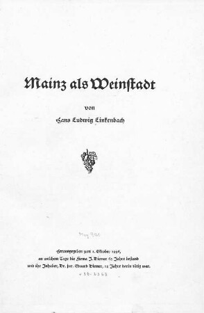 Mainz als Weinstadt : hrsg. z. 1. Okt. 1936, an welchem Tage die Firma J. Diemer 65 Jahre bestand u. ihr Inh., Dr. jur. Eduard Diemer, 25 Jahre darin tätig war