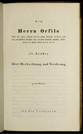 Dem Herrn Orfila ... als Zeichen ihrer Hochachtung und Verehrung gewidmet