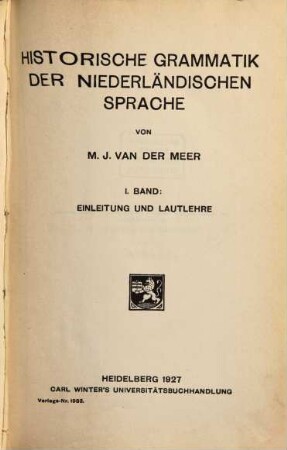 Historische Grammatik der niederländischen Sprache. 1, Einleitung und Lautlehre