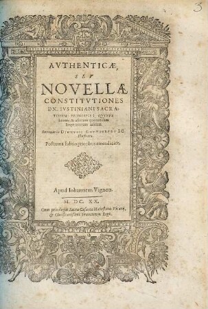 Avthenticae, Sev Novellae Constitvtiones Dn. Ivstiniani Sacratissimi Principis : Qvibvs Leonis, & aliorum quorundam Imperatorum additae