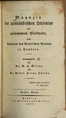 Magazin der ausländischen Literatur der gesammten Heilkunde und Arbeiten des Ärztlichen Vereins zu Hamburg. 1. 1821