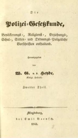Theil 4: Bevölkerungs-, Religions-, Erziehungs-, Schul-, Sitten- und Ordnungs-Polizeiliche Vorschriften enthaltend
